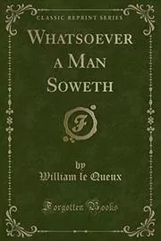 Whatsoever a Man Soweth