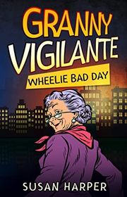 Book cover for "Wheelie Bad Day" by Susan Harper