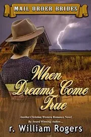 Book cover for "When Dreams Come True" by R William Rogers
