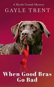 When Good Bras Go Bad