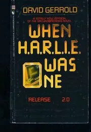 When H.A.R.L.I.E. Was One 2.0