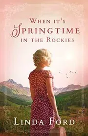 When It's Springtime in the Rockies