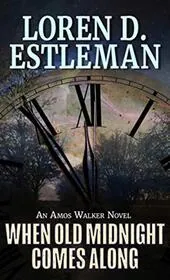 When Old Midnight Comes Along