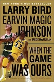 Book cover for "When The Game Was Ours" by Earvin Magic Johnson