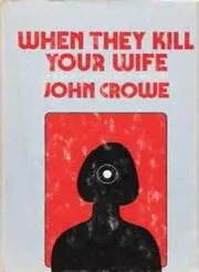 When They Kill Your Wife