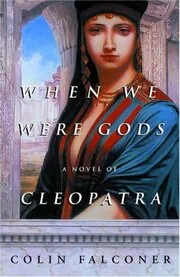 When We Were Gods / Cleopatra: Daughter of the Nile