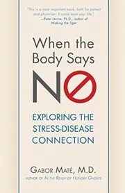 Book cover for "When the Body Says No"