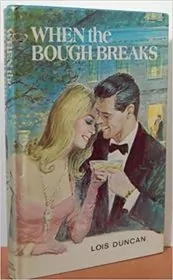 When the Bough Breaks