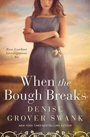 Book cover for "When the Bough Breaks" by Denise Grover Swank