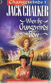 Book cover for "When the Changewinds Blow" by Jack L Chalker