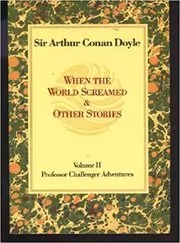 Book cover for "When the World Screamed" by Arthur Conan Doyle