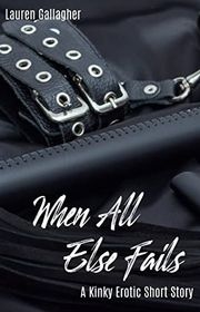 Book cover for "When All Else Fails" by LA Witt