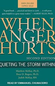 Book cover for "When Anger Hurts" by Matthew McKay, Peter D. Rogers and Judith McKay