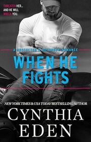 Book cover for "When He Fights" by Cynthia Eden