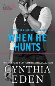 Book cover for "When He Hunts" by Cynthia Eden