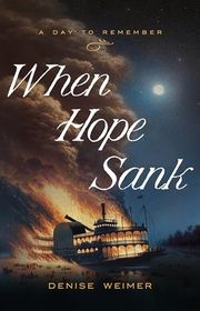 Book cover for "When Hope Sank" by Denise Weimer