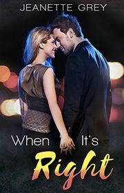 Book cover for "When It's Right" by Jeanette Grey