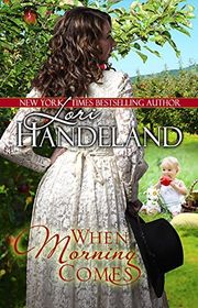 Book cover for "When Morning Comes" by Lori Handeland