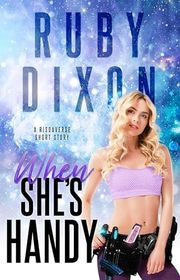 Book cover for "When She's Handy" by Ruby Dixon