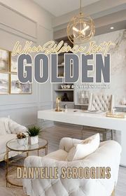 Book cover for "When Silence Isn't Golden" by Danyelle Scroggins