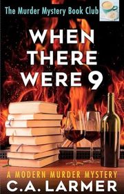 Book cover for "When There Were 9" by CA Larmer