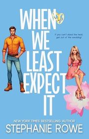 Book cover for "When We Least Expect It" by Stephanie Rowe