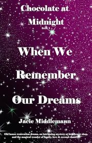 Book cover for "When We Remember Our Dreams" by Jacie Middlemann