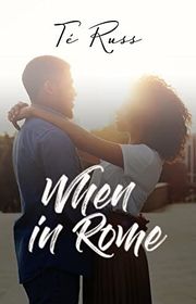 Book cover for "When in Rome" by Te Russ