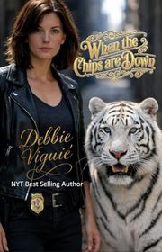 Book cover for "When the Chips Are Down" by Debbie Viguie