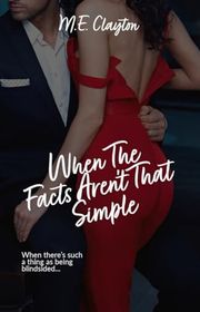 Book cover for "When the Facts Aren't That Simple" by ME Clayton