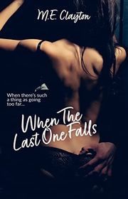 Book cover for "When the Last One Falls" by ME Clayton