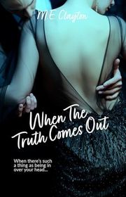 Book cover for "When the Truth Comes Out" by ME Clayton
