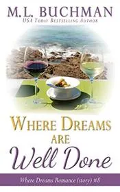 Book cover for "Where Dreams Are Well Done" by ML Buchman