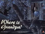 Book cover for "Where Is Grandpa?" by TA Barron