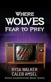 Where Wolves Fear to Prey