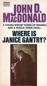 Book cover for "Where is Janice Gantry?" by John D MacDonald