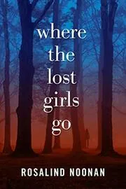 Where the Lost Girls Go
