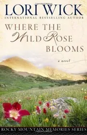 Where the Wild Rose Blooms