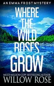 Where the Wild Roses Grow