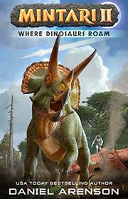 Book cover for "Where Dinosaurs Roam" by Daniel Arenson
