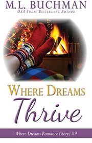 Book cover for "Where Dreams Thrive" by ML Buchman