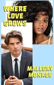Book cover for "Where Love Grows" by Mallory Monroe