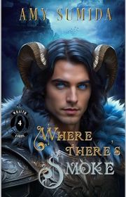Book cover for "Where There's Smoke" by Amy Sumida