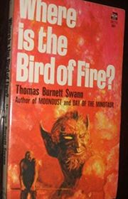 Book cover for "Where is the Bird of Fire?" by Thomas Burnett Swann