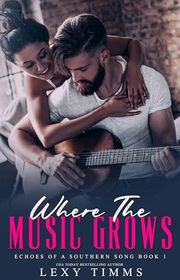 Book cover for "Where the Music Grows" by Lexy Timms