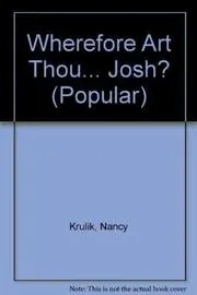 Book cover for "Wherefore Art Thou... Josh?" by Nancy Krulik