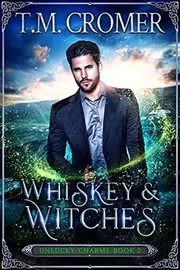 Book cover for "Whiskey and Witches" by TM Cromer