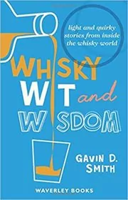 Book cover for "Whisky Wit and Wisdom" by Gavin D. Smith
