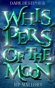 Book cover for "Whispers Of The Moon" by HP Mallory