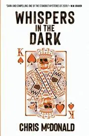 Book cover for "Whispers in the Dark" by Chris McDonald